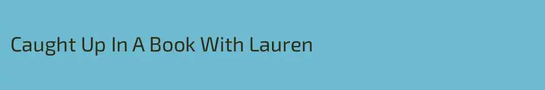 Caught Up In A Book With Lauren